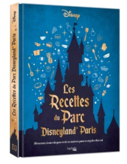 Précommande : LES RECETTES DU PARC DISNEYLAND PARIS